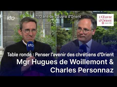 Penser l’avenir des chrétiens d’Orient - 170 ans de L’OEuvre d’Orient