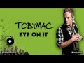 TobyMac - Thankful For You (Eye On It Album ...