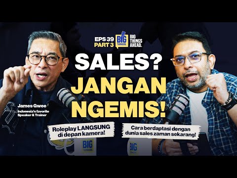 💰 ORANG SALES? MATERI INI ISINYA DAGING SEMUA - JAMES GWEE #EP39 #P3