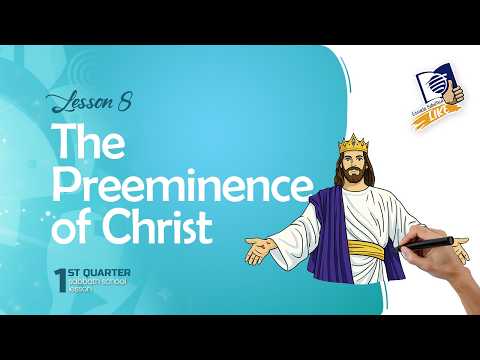 ✅ Sabbath School LIKE | Lesson 8 Q1 2026 | The Preeminence of Christ