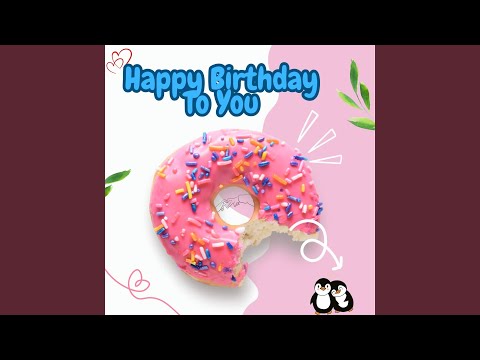 Happy Birthday To You