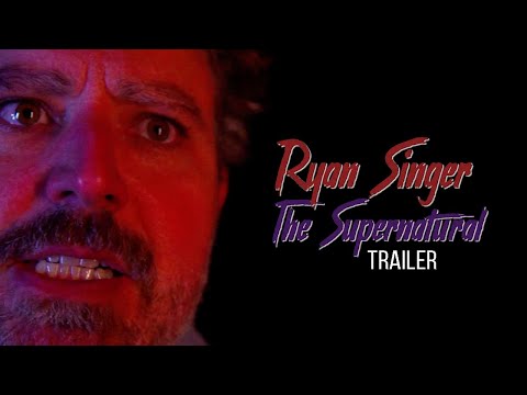 Ryan Singer - The Supernatural (Trailer)