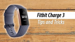 Fitbit Charge 3 Tips and Tricks