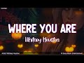 Where You Are | by Whitney Houston | KeiRGee Lyrics Video ♡