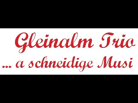 Gleinalm Trio - Geistthal Lied 2019