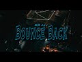 GB Jay Bounce Back (Dir: TrivvDeon)