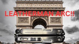 CHECKING OUT THE NEW LEATHERMAN ARC!!