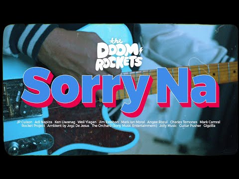 The Doomrockets - Sorry Na (Huli Pero 'Di Kulong) [OFFICIAL MUSIC VIDEO]