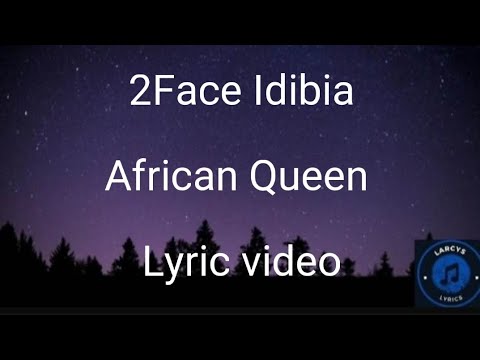 2Face Idibia - African Queen Lyric video
