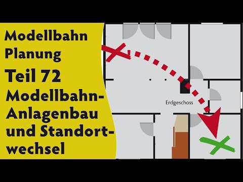Modellbahn: Planung Teil 72  –  Anlagenbau und Standortwechsel