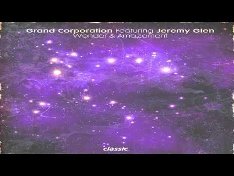 Jeremy Glenn, Grand Corporation - Wonder & Amazement feat. Jeremy Glenn (Deetron Vocal)