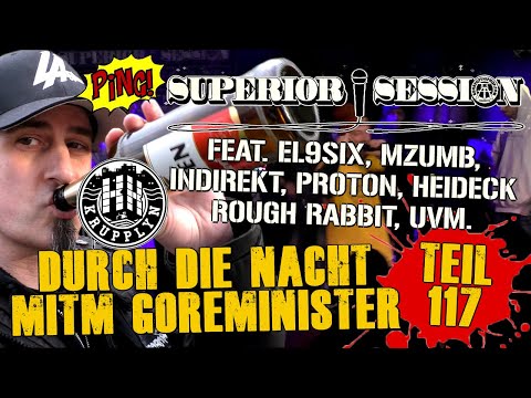 Durch die Nacht mitm Goreminister - Teil 117 (Superior Session feat. El9Six, MzumB, IndiRekt, uvm.)