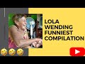Lola Wending funniest compilation