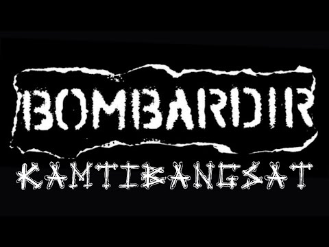 BOMBARDIR - KAMTIBANGSAT "LIRIK"