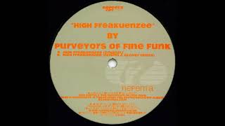 Purveyors Of Fine Funk - High Freakuenzee (Crispin J. Glover Remix)