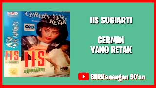 Download lagu Iis Sugiarti - Album Cermin Yang Retak mp3 Download lagu Iis Sugiarti - Album Cermin Yang Retak mp3