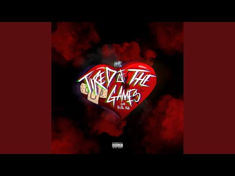 Tired of the Games (feat. Trilla Kid)