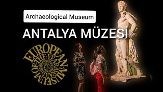 Antalya Müzesi | Antalya Archaeological Museum | European Museum