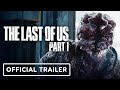 The Last of Us Part 1 - Official 'Rebuilt for PS5' Trailer