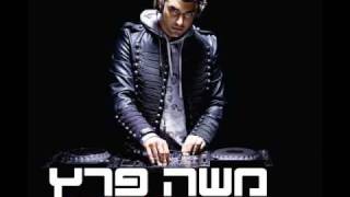 מה קורה איתך משה פרץ ♫