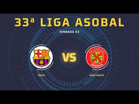 33ª Liga ASOBAL J03: Barça - Bada Huesca 35-30