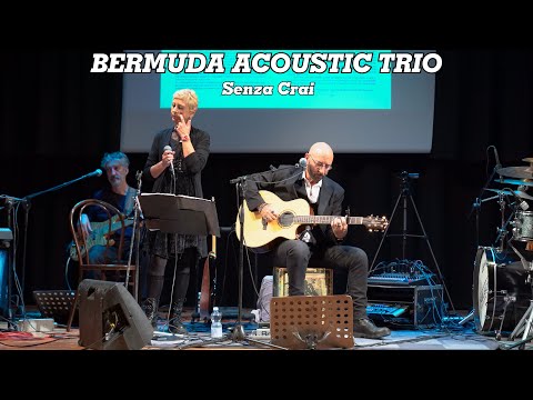 Bermuda Acoustic Trio - Senza Crai