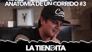 Anatomía de un Corrido #3 - La Tiendita