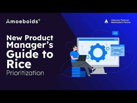 RICE Prioritization Framework: How New Product Managers Can Prioritize Features Effectively