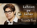 Lehron pe leher - Sagnik Sen (Live in Concert)