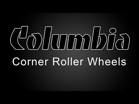 Columbia Corner Roller Wheels Maintenance Tutorial