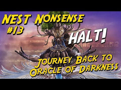 NEST Nonsense #13 - Journey Back to Oracle of Darkness