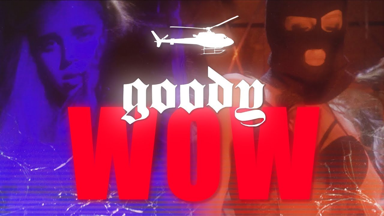 Goody — Wow
