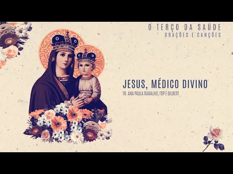 Ir. Ana Paula Ramalho, fsp e Gilbert - Jesus, médico divino