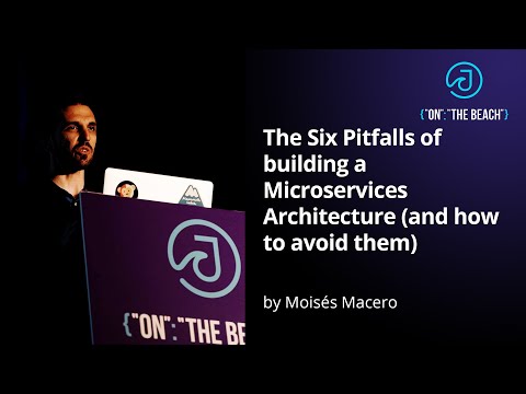 JOTB19 - The Six Pitfalls of building a Microservices Architecture by Moisés Macero