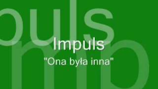 Ona była inna- Impuls Ona była inna- Impuls