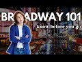 Broadway For Beginners Everything You Need To Know Before You Go