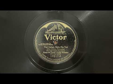 That Certain Party - Russo and Fiorito's Oriole Orchestra - 1925