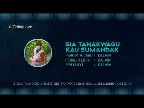 SNTC: SIA TANAKWAGU KAU SUMANDAK | CALVIN LAURENTIUS