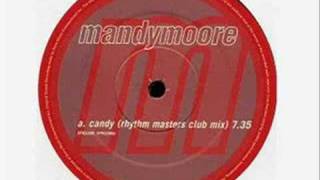 Mandy Moore - Candy (Rhythm Master Dub)