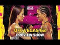 UFC Vegas 62 Preview Show | Can Alexa Grasso Sneak Into Title Fight With Main Event Win?