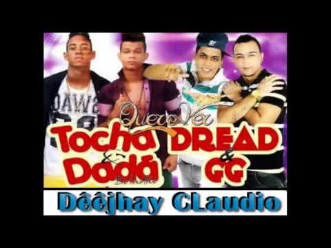 Tocha E Dada Boladão & Dread E GG - Quero Ver Musica Nova 2014