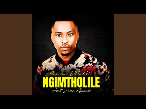 Ngimtholile (feat. Zama Khumalo)
