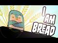 I Am Bread