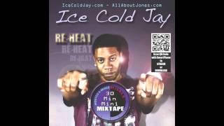 Ice Cold Jay - In My Zone (ft. B. Howard, Blaze314, & Antjuan)