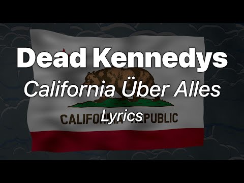 Dead Kennedys - California Über Alles (Lyrics)