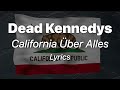 Dead Kennedys - California Über Alles (Lyrics)