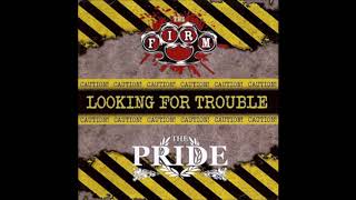 The Firm &amp; The Pride - Looking For Trouble (Split Album)