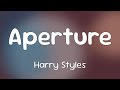 Harry Styles - Aperture  [Lyrics]