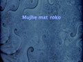 Mujhe Mat Roko Gangster 2006