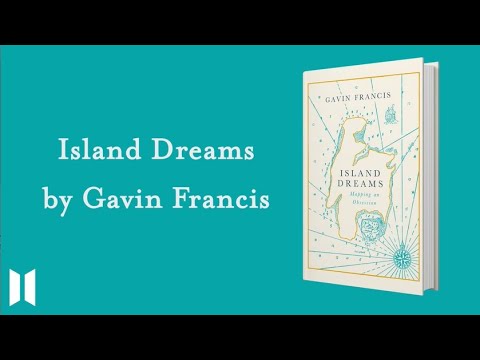 Island Dreams by Gavin Francis